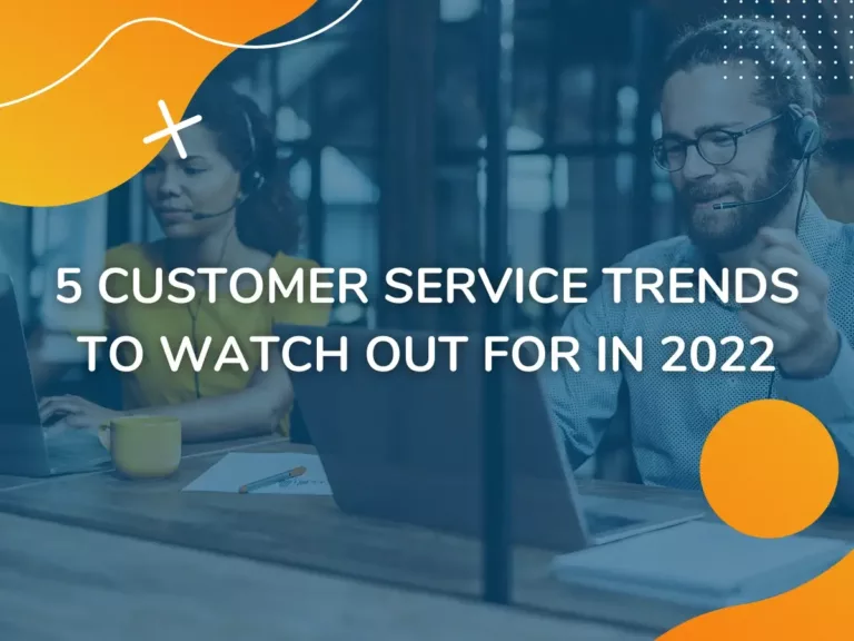 5 Customer Service Trends To Watch Out For in 2022 | OneVa Hub