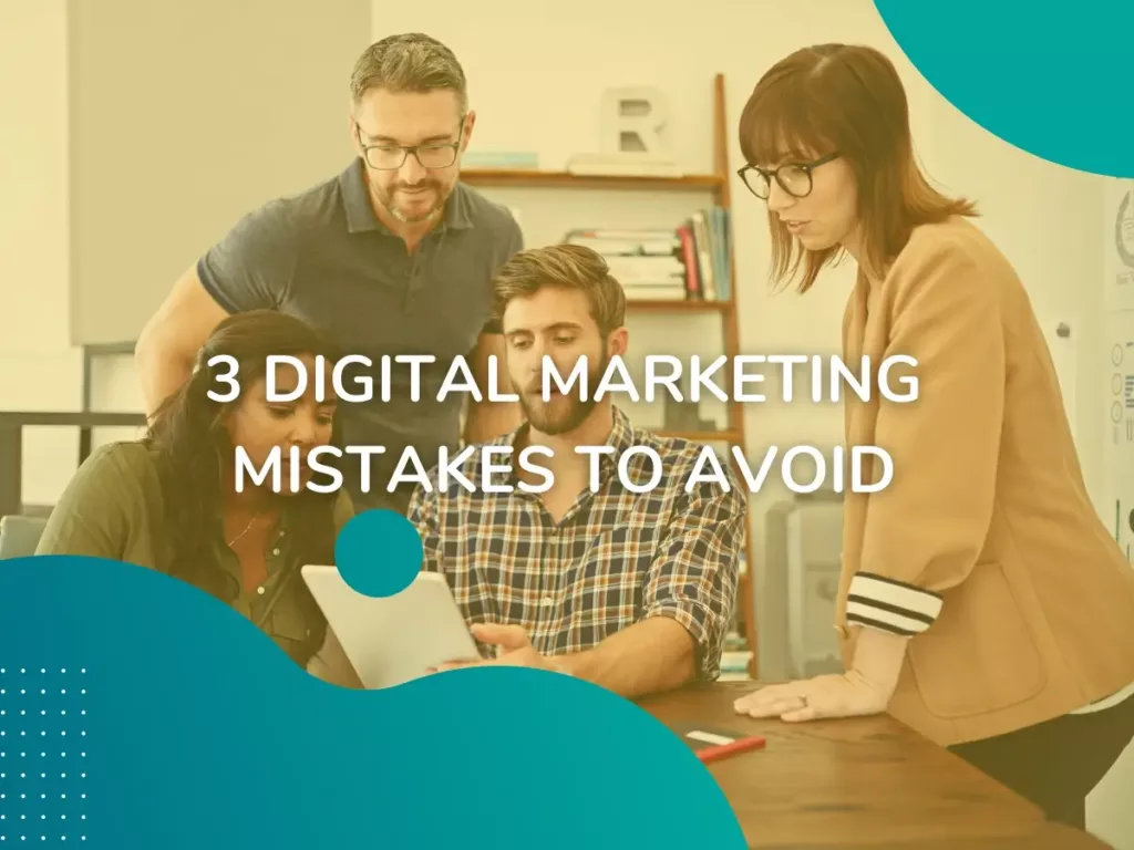 3 Digital Marketing Mistakes To Avoid | OneVA Hub
