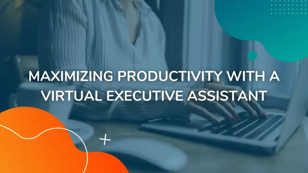 Maximizing Productivity with a Virtual Executive Assistant | OneVA Hub