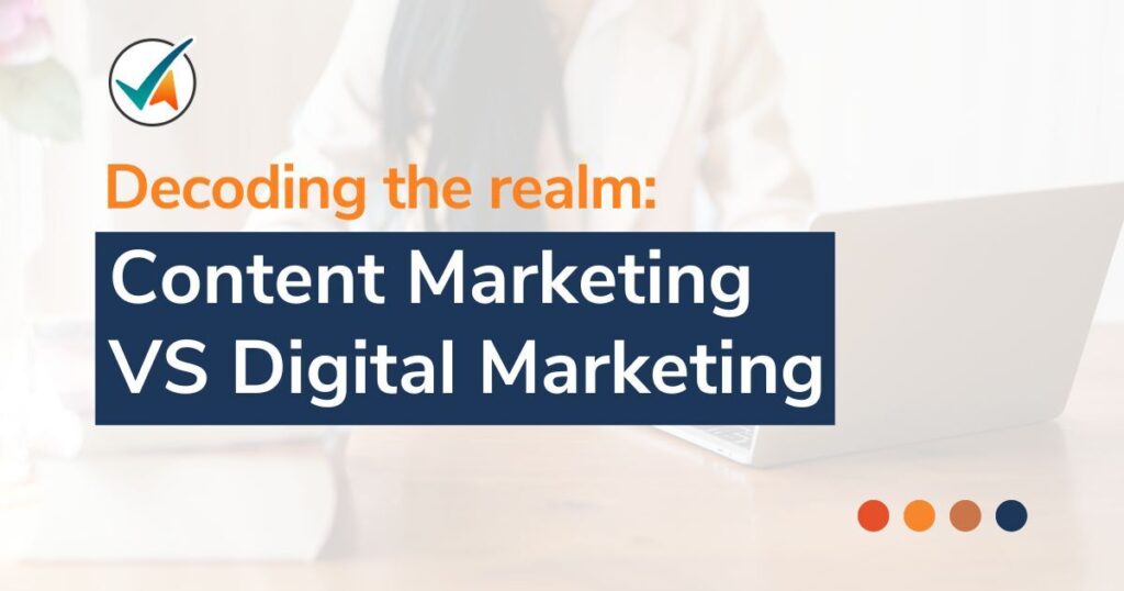 Decoding-the-realm_-Content-Marketing-VS-Digital-Marketing