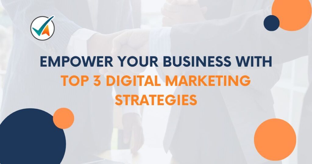 Empower-Your-Business-with-Top-3-Digital-Marketing-Strategies (1)