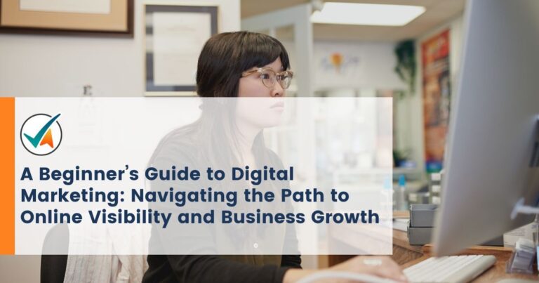A-Beginner’s-Guide-to-Digital-Marketing_-Navigating-the-Path-to-Online-Visibility-and-Business-Growt