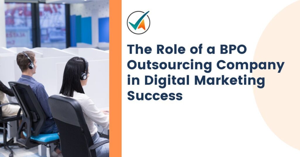 The-Role-of-a-BPO-Outsourcing-Company-in-Digital-Marketing-Success